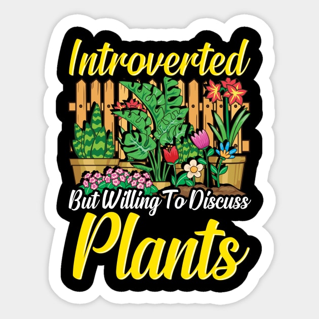 Cute Introverted But Willing To Discuss Plants Sticker by theperfectpresents